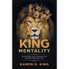 King Mentality: Transform Your Thougths to Achieve Your Best Life - Paperback