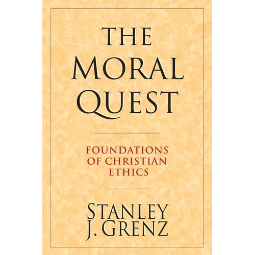 The Moral Quest: Foundations of Christian Ethics - Paperback