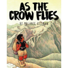 As the Crow Flies - Paperback