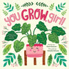 You Grow, Girl! - Hardcover