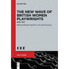 The New Wave of British Women Playwrights: 2008 - 2021 - Hardcover