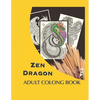 Zen Dragon: Adult Coloring Book - Paperback