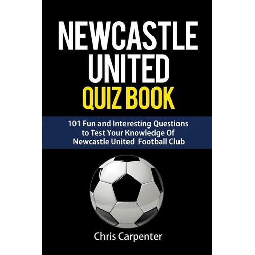 Newcastle United Quiz Book - Paperback