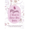 Mom, Share Your Life Story With Me - Hardcover