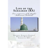 Life of the Sahaabah (RA): True companions of the Prophet Muhammad [PBUH] - Paperback