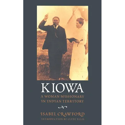 Kiowa: A Woman Missionary in Indian Territory - Paperback