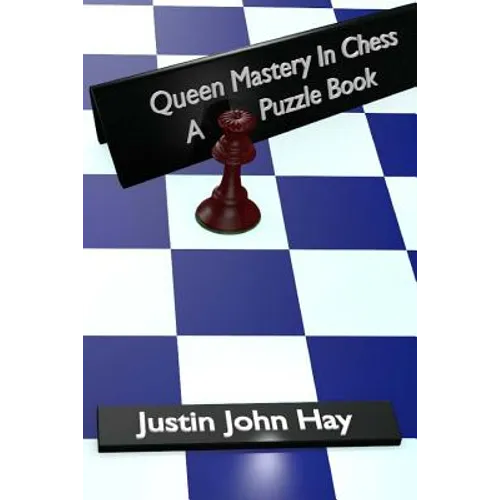 Queen Mastery In Chess: A Puzzle Book - Paperback
