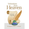 Salutations from Heaven: Dear Lord . . . My Child . . . - Hardcover