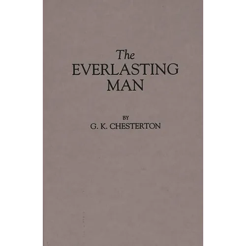 The Everlasting Man - Hardcover