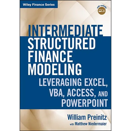 Intermediate Structured Finance Modeling, with Website: Leveraging Excel, Vba, Access, and PowerPoint - Hardcover
