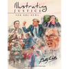 Illustrating Justice for NBC News: Thirty Years of News Illustration and Courtroom Art - Paperback