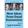 New Ideas from Dead Economists: The Introduction to Modern Economic Thought, 4th Edition - Paperback