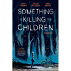 Something Is Killing the Children Vol. 1 - Paperback