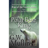 Rise Of The Snow Queen Book One: The Polar Bear King - Paperback