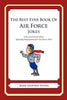 The Best Ever Book of Air Force Jokes: Lots and Lots of Jokes Specially Repurposed for You-Know-Who - Paperback