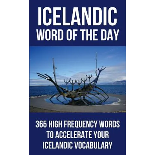 Icelandic Word of the Day: 365 High Frequency Words to Accelerate Your Icelandic Vocabulary - Paperback