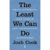 The Least We Can Do: White Supremacy, Free Speech, and Independent Bookstores - Paperback