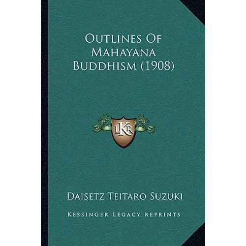 Outlines of Mahayana Buddhism (1908) - Paperback