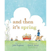 And Then It's Spring - Hardcover