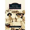 Historic Daytona Beach - Hardcover
