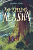 Whispering Alaska - Hardcover