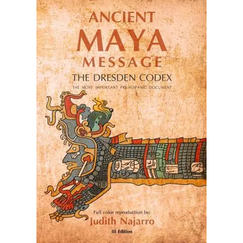 Ancient Mayan Message: Dresden Codex Facsimile - Paperback
