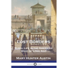 Lost Borders: Rural Life in the American West of Long Ago - Paperback