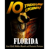 10 Treasure Legends! Florida: Lost Gold, Hidden Hoards and Fantastic Fortunes - Paperback