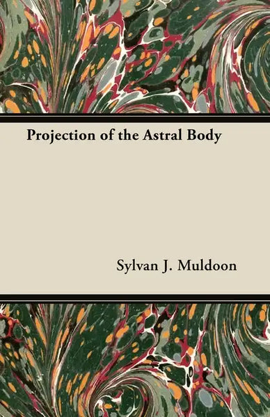 Projection of the Astral Body - Paperback
