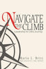 Navigate the Climb: Leadership for Life's Journey - Paperback