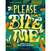 Please Don't Bite Me!: Insects That Buzz, Bite and Sting - Hardcover