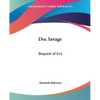 Doc Savage: Bequest of Evil - Paperback