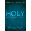 Holy Is a Four-Letter Word: How to Live a Holy Life in an Unholy World - Paperback