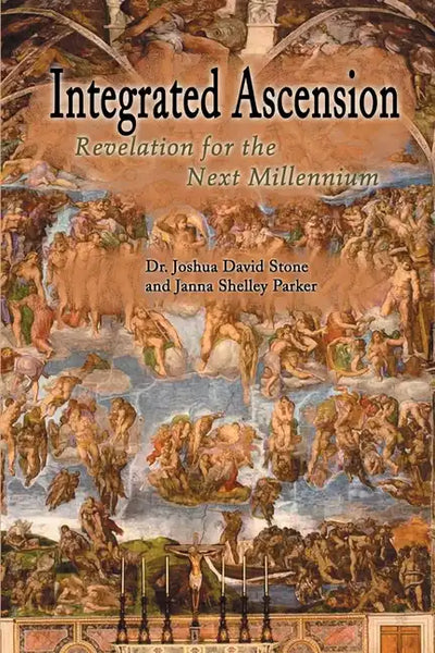 Integrated Ascension: Revelation for the Next Millennium - Paperback