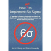 How Not to Implement Six SIGMA - Paperback