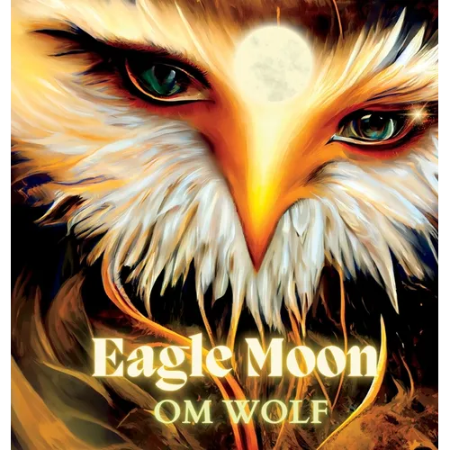 Eagle Moon - Hardcover