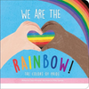 We Are the Rainbow! the Colors of Pride - Board Book
