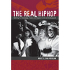 The Real Hiphop: Battling for Knowledge, Power, and Respect in the LA Underground - Paperback