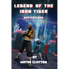 Legend of the Iron Tiger - Hardcover