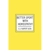 Better Sport with Homeopathy - Paperback