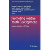 Promoting Positive Youth Development: Lessons from the 4-H Study - Hardcover