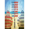 Brother, Brother - Hardcover