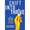 Shift Into Thrive: Six Strategies for Women to Unlock the Power of Resiliency - Paperback