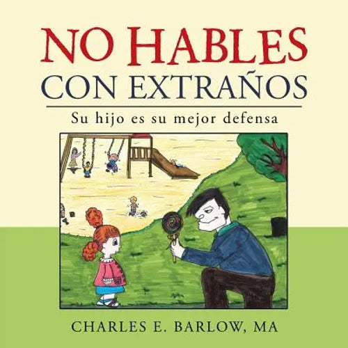 No hables con extraños: Su hijo es su mejor defensa - Paperback