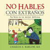 No hables con extraños: Su hijo es su mejor defensa - Paperback
