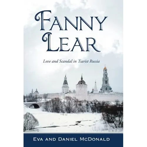 Fanny Lear: Love and Scandal in Tsarist Russia - Hardcover