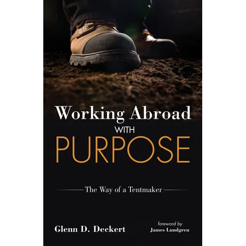 Working Abroad with Purpose: The Way of a Tentmaker - Paperback