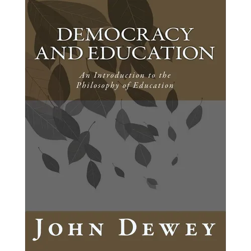 Democracy and Education: An Introduction to the Philosophy of Education - Paperback