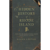 Hidden History of Rhode Island: Not-To-Be-Forgotten Tales of the Ocean State - Hardcover