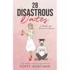 28 Disastrous Dates: A (Mostly True) Humourous Memoir - Paperback